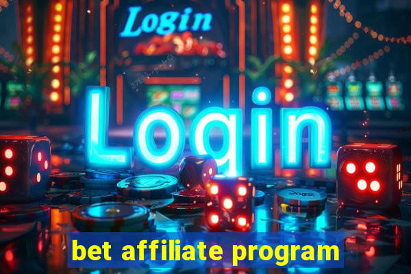 bet affiliate program