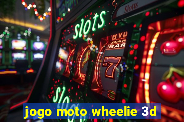 jogo moto wheelie 3d