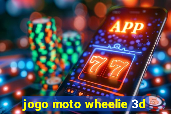 jogo moto wheelie 3d