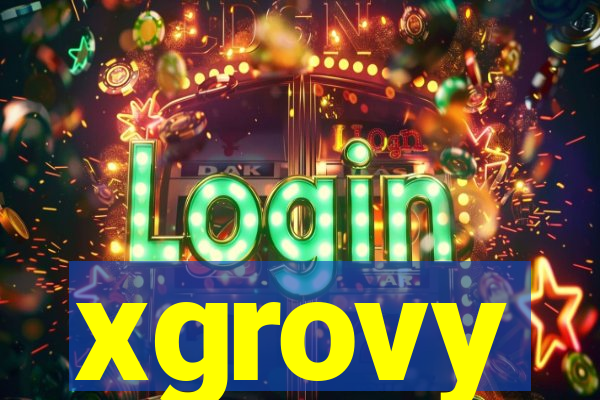 xgrovy