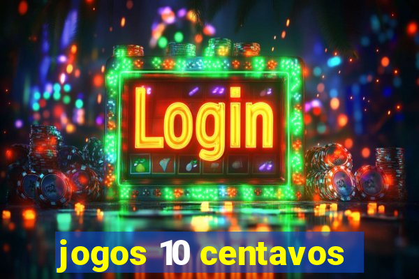 jogos 10 centavos