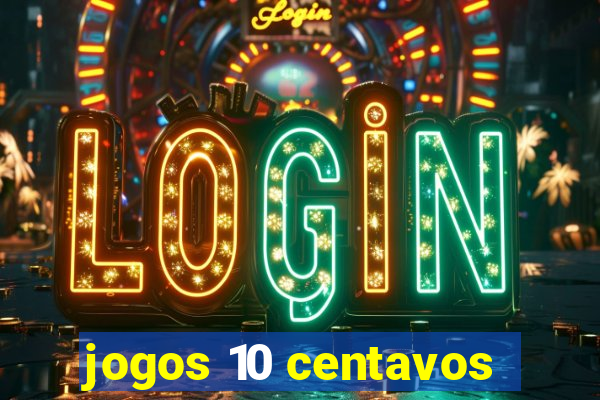 jogos 10 centavos