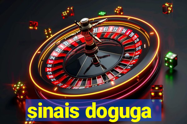 sinais doguga