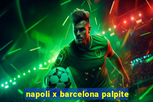 napoli x barcelona palpite