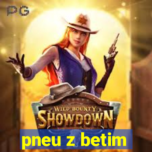 pneu z betim