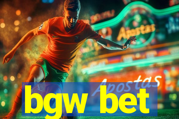 bgw bet