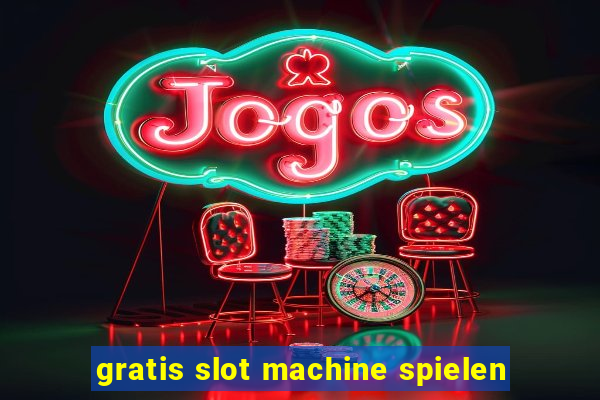 gratis slot machine spielen