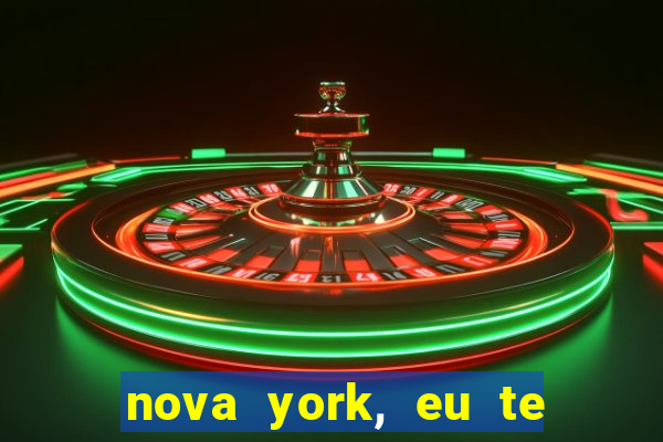 nova york, eu te amo filme completo dublado