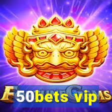 50bets vip