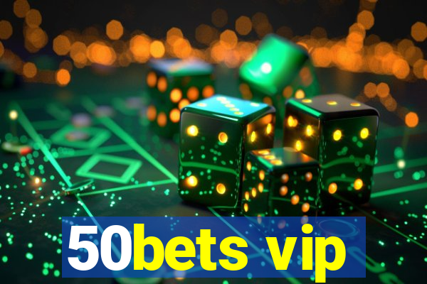 50bets vip