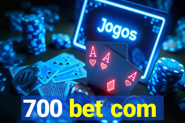 700 bet com