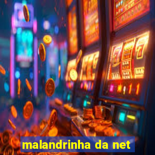 malandrinha da net