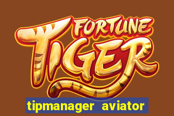 tipmanager aviator aposta ganha