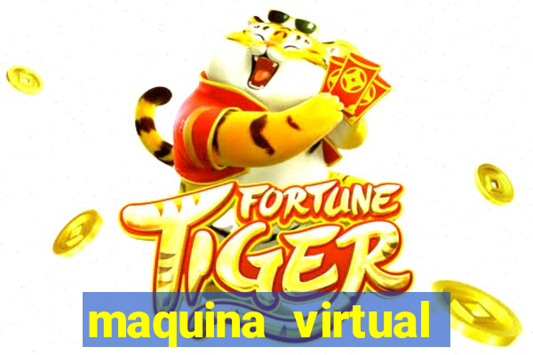 maquina virtual para jogar