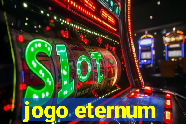 jogo eternum