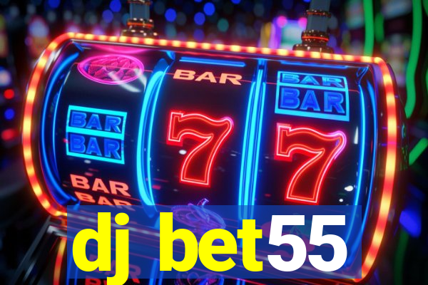 dj bet55