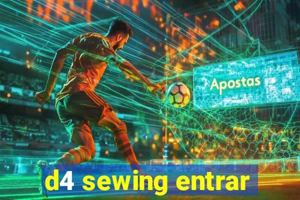 d4 sewing entrar