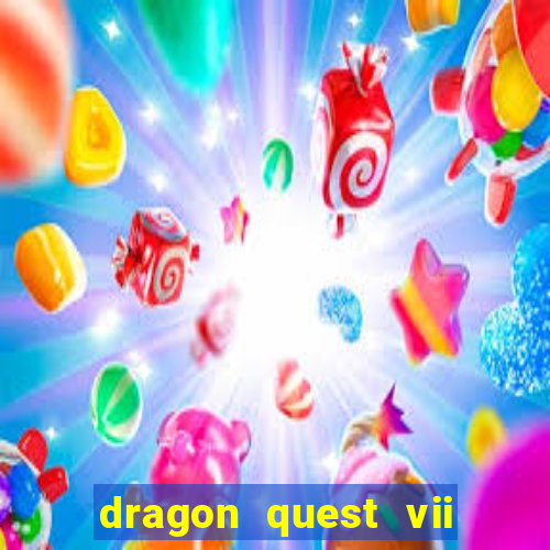 dragon quest vii ps1 rom pt-br