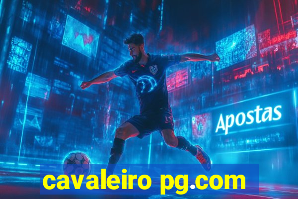 cavaleiro pg.com