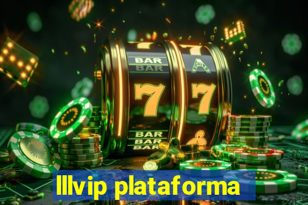 lllvip plataforma