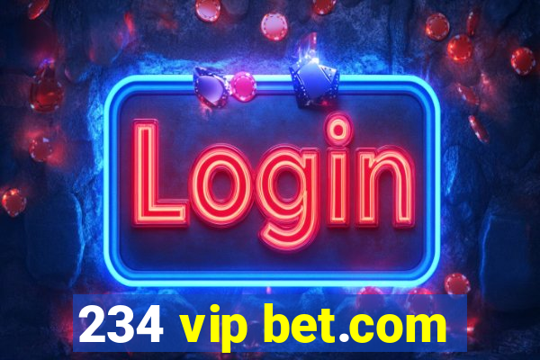 234 vip bet.com