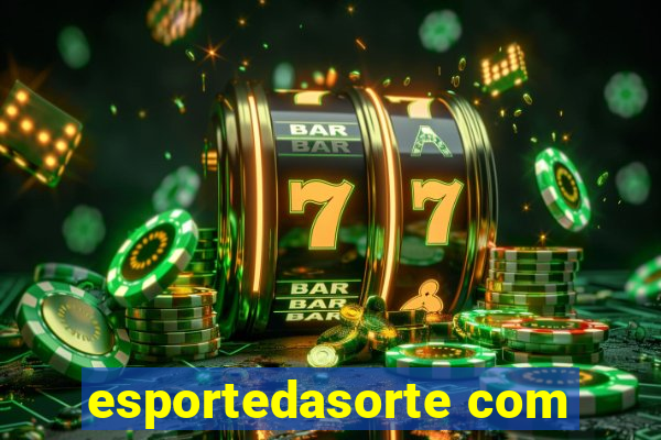 esportedasorte com