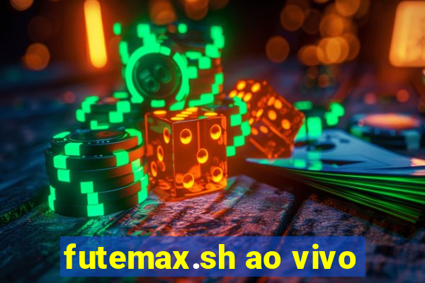 futemax.sh ao vivo