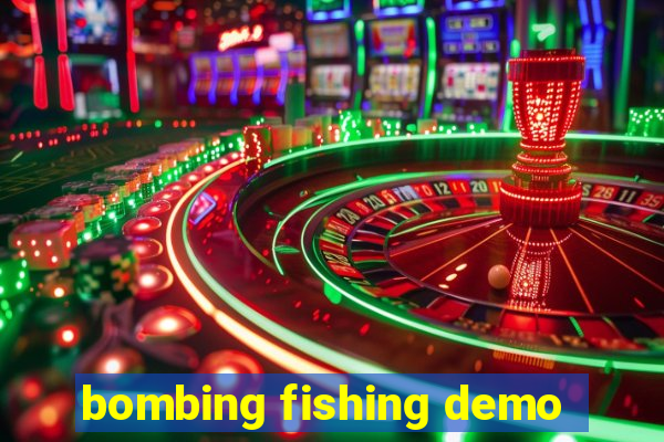 bombing fishing demo