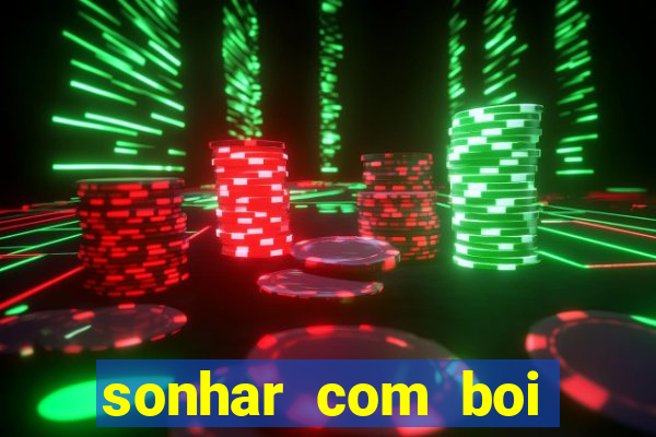 sonhar com boi branco jogo do bicho