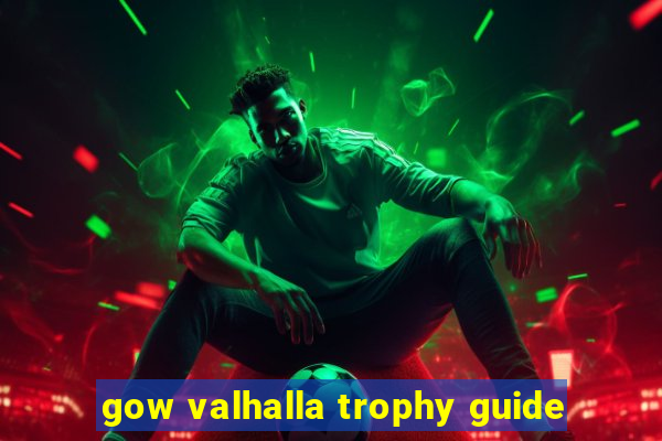 gow valhalla trophy guide