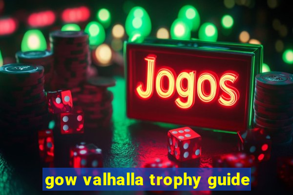 gow valhalla trophy guide