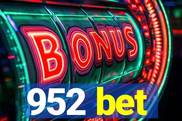 952 bet