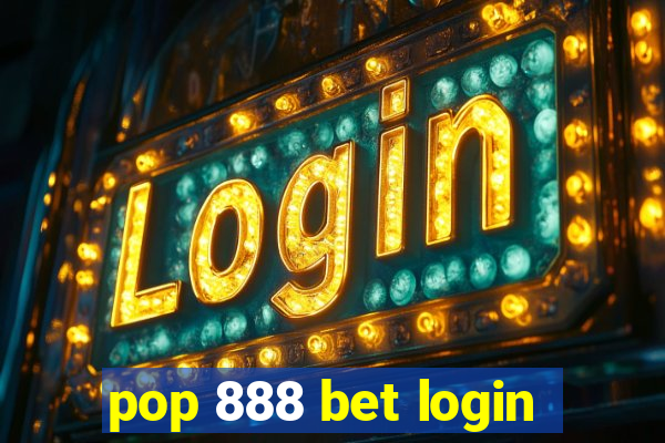 pop 888 bet login