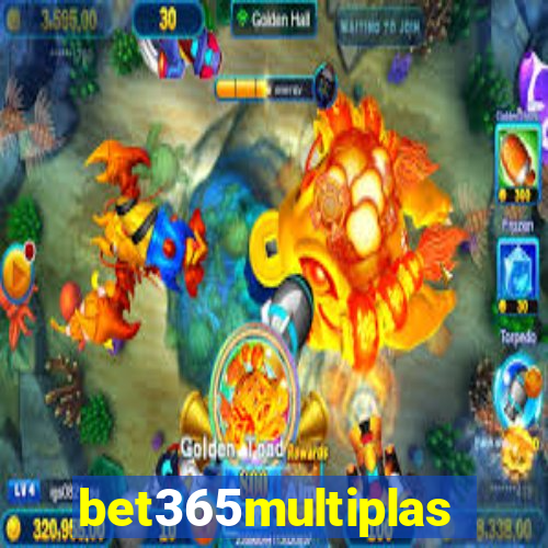 bet365multiplas