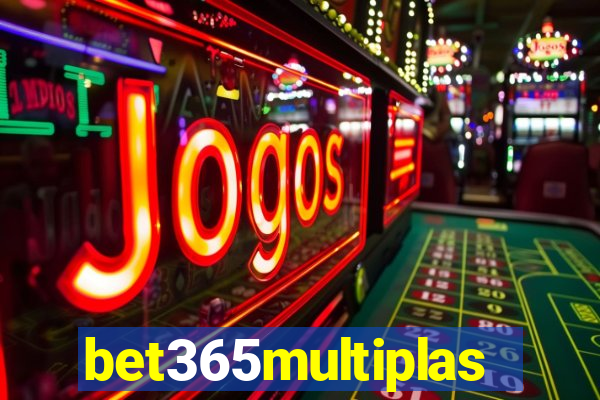 bet365multiplas