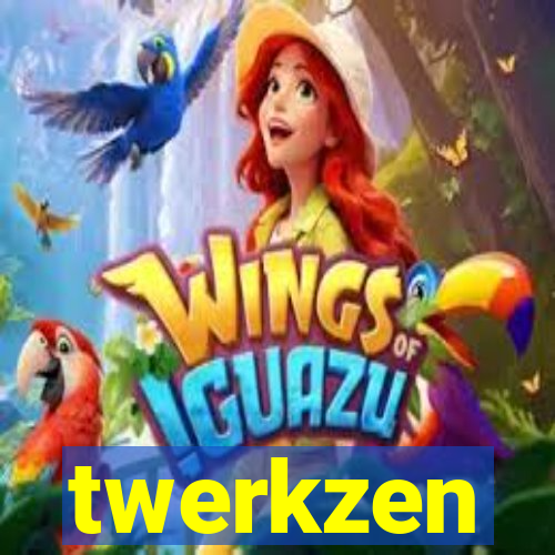 twerkzen