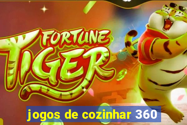 jogos de cozinhar 360