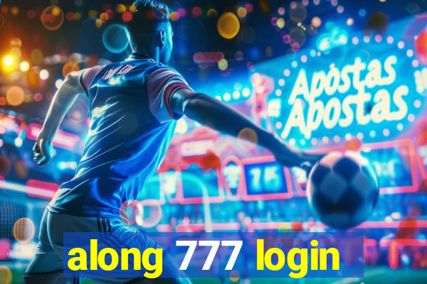 along 777 login