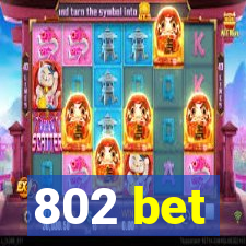 802 bet