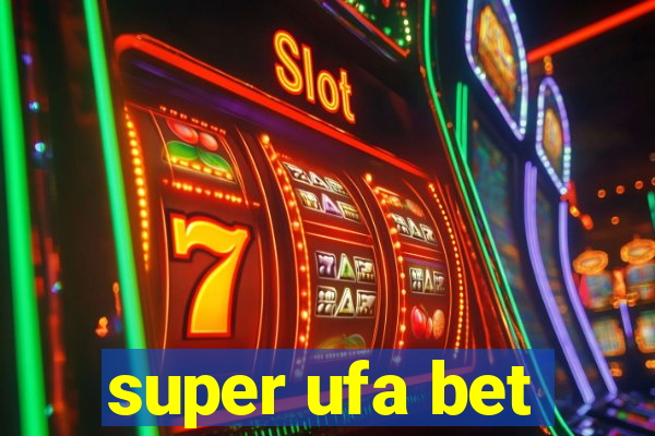 super ufa bet