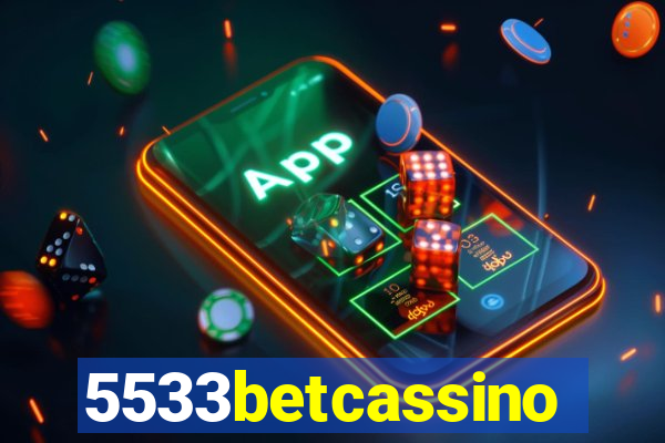 5533betcassino