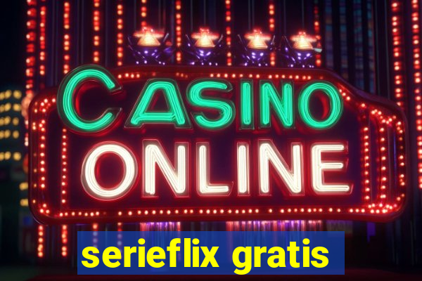 serieflix gratis