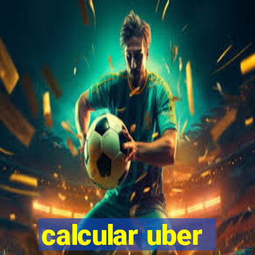 calcular uber