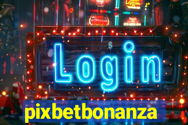 pixbetbonanza