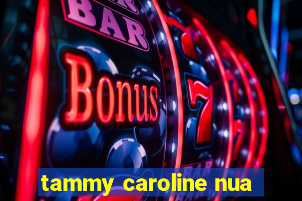 tammy caroline nua