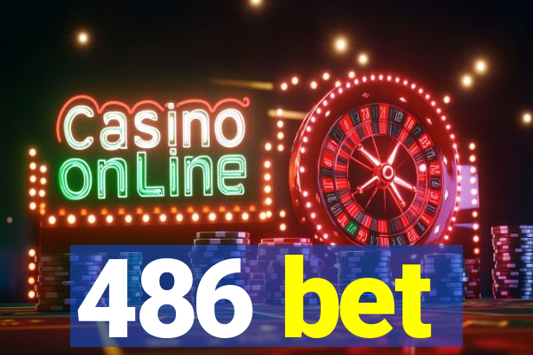 486 bet