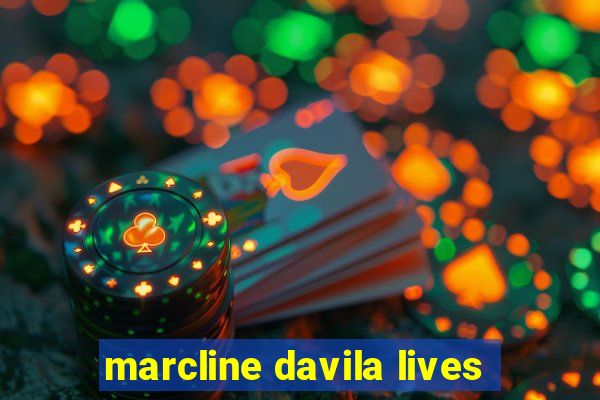 marcline davila lives