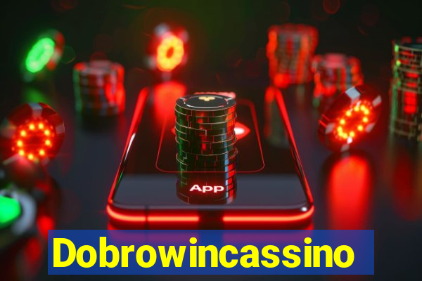 Dobrowincassino