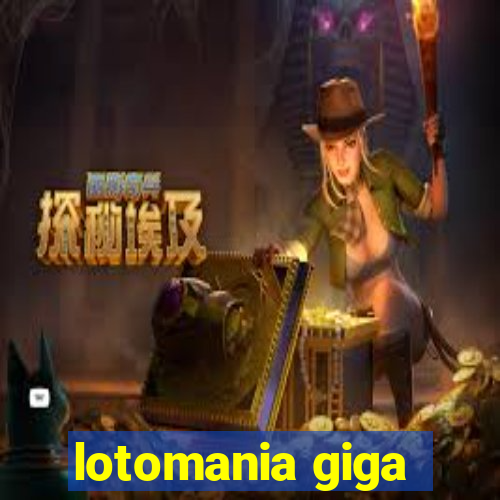 lotomania giga