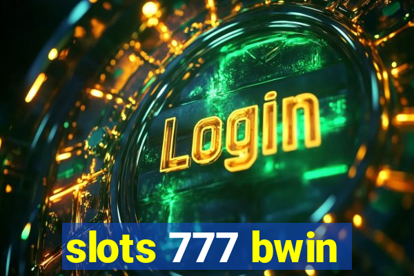 slots 777 bwin